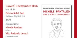 Eventi: Presentazione del volume Michele Pantaleo. Vita e scritti di un ribelle